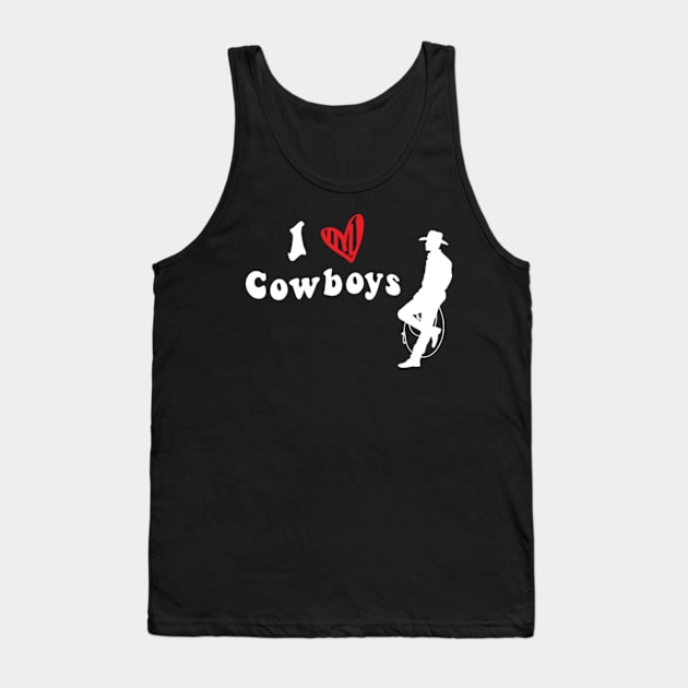 I Love Cowboys Tank Top by LaroyaloTees